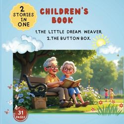 Children's Book, 2 stories in One.: Grandma’s Secret Tin & A Girl Who Collected Hope.| 30 full color pages.| suitable for 4-9 years