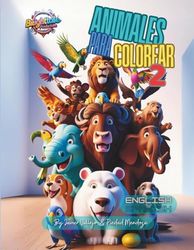 ANIMALES PARA COLOREAR 2: Libro bilingüe en español e inglés para aprender y divertirse pintando