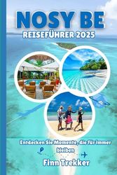 Nosy Be Reiseführer 2025: Entdecken Sie Momente, die für immer bleiben