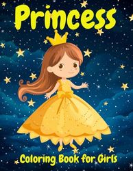 Princess Coloring Book: 50 Princess Coloring Pages For Girls Ages 4-8. Princess Coloring Journey Book for Kids Ages 4-8