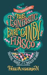 The Fantastic Fart Candy Fiasco