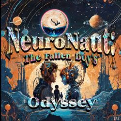 NeuroNaut: The Fallen Boy's Odyssey