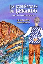 LAS ENSEÑANZAS DE GERARDO: NO ME CREAN, VERIFÍQUENLO