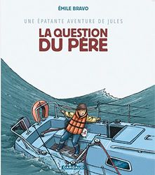 Une épatante aventure de Jules, tome 5 : La Question du père