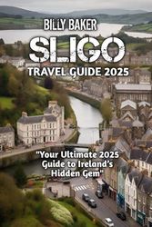 SLIGO TRAVEL GUIDE 2025