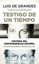 TESTIGO DE UN TIEMPO HISTORIA DEL CENTRODERECHA ESPA5