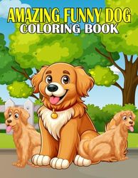 Amazing Funny Dog Coloring book For Kids: Dog Kids book