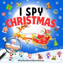 I Spy With My Little Eye - Search and Spy Christmas For Kids to Find, Spot, Look and Seek Activity Book for Ages 3, 4, 5, 6+
