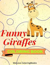 Funny Giraffes Coloring Book: Coloring Pages For Kids 1-3 years