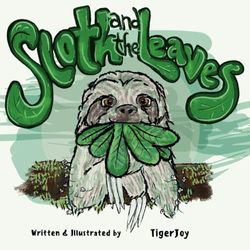 Sloth and The Leaves