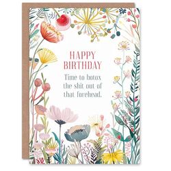 Artery8 Greeting Card Time To Botox Forehead Floral Flowers Funny Rude For Her Woman Birthday Card