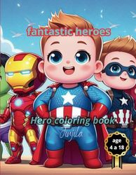 Superhero Adventures Coloring Book: fantastic heroes to color