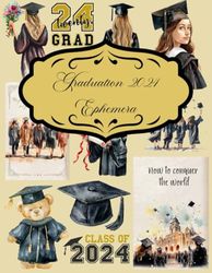 Graduation 2024 Ephemera for Junk Journal and Scrapbooking: | Graduation 2024 Ephemera : +140 elements | One-Sided Decorative Paper | Perfect for Card Making, Scrapbooking , Paper Crafting
