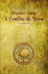 I Confini di Trisa: I Racconti del Regno: Volume 1