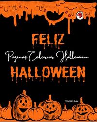 Fiesta de Halloween: Libro de colorear de 9 a 99 años