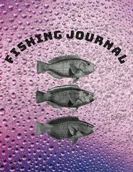 Fishing Journal to Record Details of Fishing Trips and Fishing Adventures