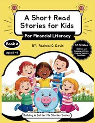 A Short Read Stories for Kids - For Financial Literacy: Easy Read-Aloud Stories for Kids About Money, Understand Needs vs. Wants, Saving, Budgeting & ... Vocabulary Practice and Progress Tracker