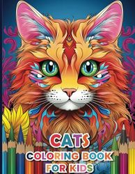 Cute Cats Coloring Book for Kids Ages 4-8 with Adorable Cats Designs: A Fun Coloring Book for Kids Who Love Adorable Cats, With Charming Illustrations ... Book Is a Perfect Treat for Kids Cat Lovers.