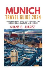 MUNICH TRAVEL GUIDE 2024
