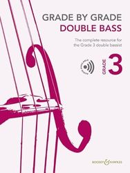 Grade by Grade - Double Bass Grade 3: The complete resource for the Grade 3 double bassist. double bass and piano.