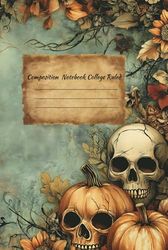 Composition Notebook College Ruled: Vintage Halloween For Back To School, Office, Work with 120 pages (7.5 x 9.25 inches)