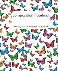 Cute Butterfly Composition Wide Ruled Notebook|100 pages, 7.5 x 9.25, For girls, teens, and adults.: Butterfly Wide Ruled composition notebook| 100 pages