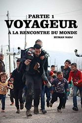 PARTIE 1 : VOYAGEUR, À LA RENCONTRE DU MONDE