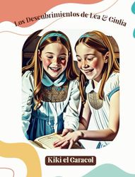 Los Descubrimientos de Léa & Giulia: Kiki el Caracol