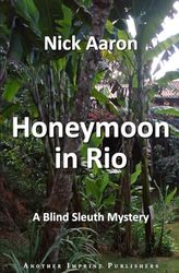 Honeymoon in Rio (3) (Blind Sleuth Mysteries)