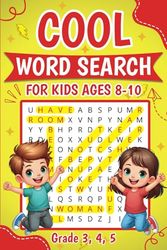 Cool Word Search For Kids Age 8-10: Improve Vocabulary with Educational and Fun Word Find Puzzle Activity Book for Grade 3 -5 Kids