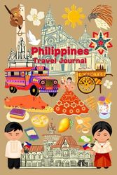 Philippines: Dream Destination Travel Journal: An Ideal Notebook for both Kids and Adults on the go, perfect for Writing, Sketching, Collecting Mementos, etc.