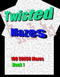 Twisted Mazes: 100 50 X 50 Mazes for Stress and Relaxation - Book 1