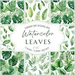 Watercolor Leaves: Scrapbook, Craft, Decoupage paper, 24 double-sided sheets, 12 designs, 6'' x 6''