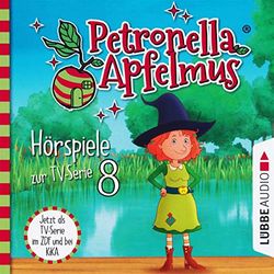 Petronella Apfelmus - Hörspiele zur TV-Serie 8: Das Stinkeparfüm, Der Zaubersauberbesen, Der verlorene Ring, Die Doppelgängerin.