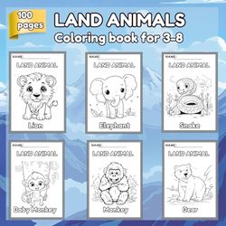 Land Animals Coloring book for kids 3-8: A journey to cute land animals for fun, simple, and educational adventures with 100 coloring pages