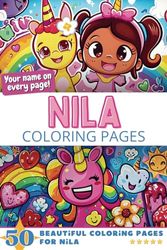 Nila Coloring Pages: Wow-Effect! Your name on every page - Nila coloring book - 6x9" - 50x Nila coloring page - Fantastic Gift