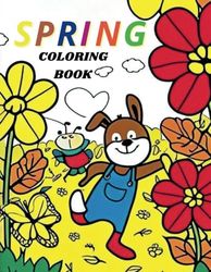 4 Seasons - Spring. A Coloring Book for Kids: Fun Coloring Pages for Children Ages 4-8