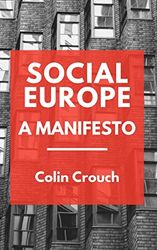 Social Europe: A Manifesto