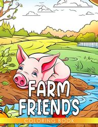 Farm Friends: Discover, Color, and Learn about Adorable Farm Animals - Perfect for 1-3 Year Olds