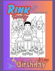 Rink Ready Kids - Happy Birthday: Coloring Book