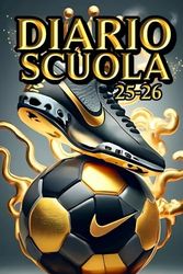 DIARIO SCUOLA 2025-2026 CALCIO: Organizza l’anno scolastico 2025-2026 con stile! Agenda Settimanale in formato A5, perfetta per studenti di ... Ogni settimana è visibile su doppia pagina.