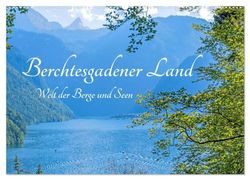 Berchtesgadener Land - Welt der Berge und Seen (Wandkalender 2025 DIN A2 quer), CALVENDO Monatskalender: Atemberaubende Berglandschaften und ... die spektakuläre Farben und Panoramen bieten.