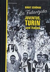 La Fidanzata: Juventus, Turin und Italien