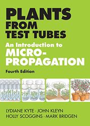 Plants from Test Tubes: An Introduction to Micropropogation