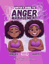 Jakyia's Guide to Anger Management