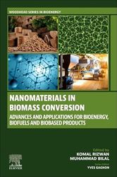 Nanomaterials in Biomass Conversion: Advances and Applications for Bioenergy, Biofuels, and Bio-based Products