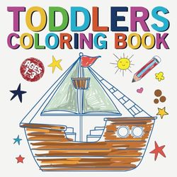 Simple & Easy Coloring Book for Toddlers 1-3: Big and Easy Coloring Fun for Preschoolers Ages 1-3, Adorable Pages to Learn and Doodle, Promotes ... & Vehicles Sea Creatures And Many More
