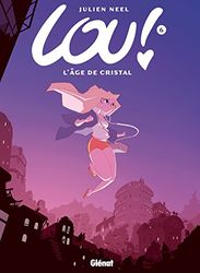 Lou !, tome 6 : L'âge de cristal