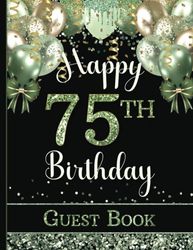 75th Birthday Guest Book: Sign-In Book for Seventy-Five Year Old Bday Party | Keepsake Memory Gift | Sage Green & Yellow Gold Colors