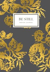 Be Still Prayer Journal